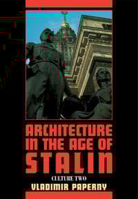 Architecture in the Age of Stalin
