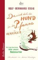 Da wird doch der Hund in der Pfanne verrückt!