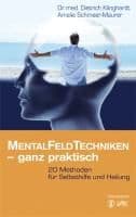 Mentalfeld-Techniken - ganz praktisch