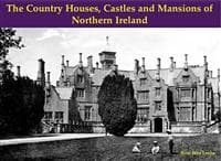Country Houses, Castles and Mansions of Northern Ireland