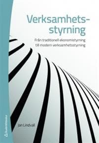 Verksamhetsstyrning - Från ekonomistyrning till modern verksamhetsstyrning