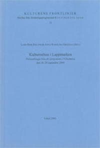 Kulturmöten i Lappmarken Förhandlingar från ett symposium i Vilhelmina den 28-29 september 2000
