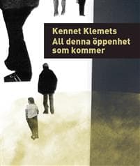 All denna öppenhet som kommer