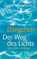Dzogchen - Der Weg des Lichts