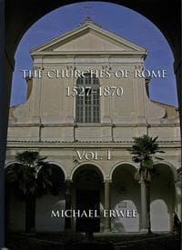 The Churches of Rome, 1527-1870 Volume I