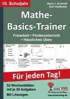 Mathe-Basics-Trainer / 10. Schuljahr Grundlagentraining für jeden Tag!