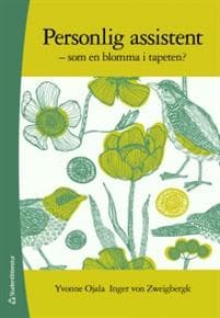Personlig assistent : som en blomma i tapeten
