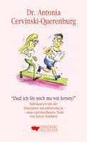 Dr. Antonia Cervinski-Querenburg. Daaf ich Sie noch ma wat lernen?