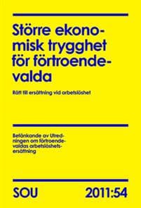 Större ekonomisk trygghet för förtroendevalda (SOU 2011:54) : Rätt till ersättning vid arbetslöshet