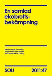 En samlad ekobrottsbekämpning (SOU 2011:47)