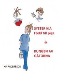 Syster Kia född till piga & Kungen av gåtorna