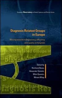 Diagnosis-Related Groups in Europe: Moving towards transparency, efficiency and quality in hospitals