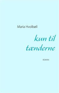 kun til tænderne