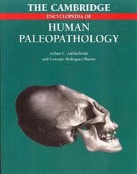 The Cambridge Encyclopedia of Human Paleopathology
