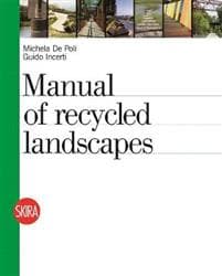 An Atlas of Recycled Landscapes