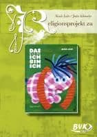 Religionsprojekt zu Das kleine Ich bin ich