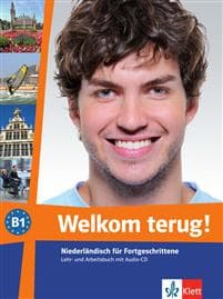 Welkom terug! B1. Lehr- und Arbeitsbuch + Audio-CD