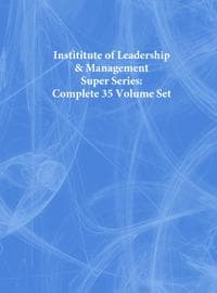 Instititute of Leadership & Management Super Series: Complete 35 Volume Set