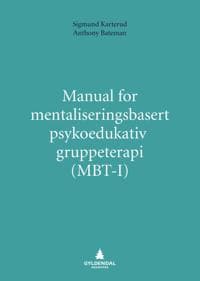 Manual for mentaliseringsbasert psykoedukativ gruppeterapi (MBT-I)