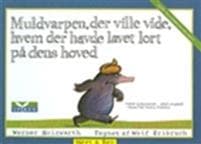 Muldvarpen, der ville vide, hvem der havde lavet lort på dens hoved