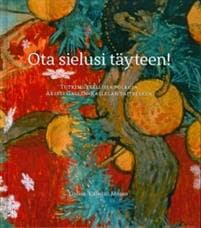 Ota sielusi täyteen!