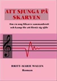 ATT SJUNGA PÅ SKARVEN