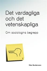 Det vardagliga och det vetenskapliga : om sociologins begrepp
