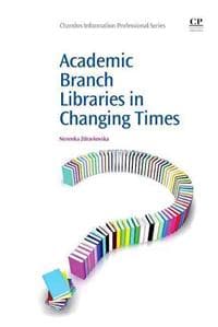 Academic Branch Libraries in Changing Times