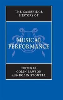 The Cambridge History of Musical Performance