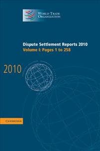 Dispute Settlement Reports 2010: Volume 1, Pages 1–258