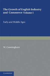 The Growth of English Industry and Commerce