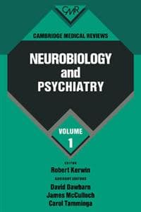 Cambridge Medical Reviews: Neurobiology and Psychiatry: Volume 1