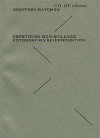 Repetition och skillnad. Fotografins re-produktion