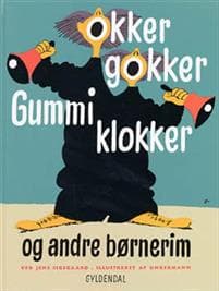 Okker gokker gummi klokker og andre børnerim