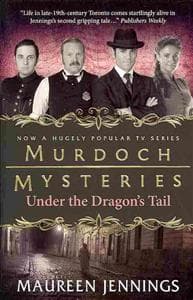 Murdoch Mysteries - Under the Dragon's Tail