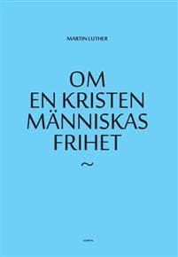 Om en kristen människas frihet