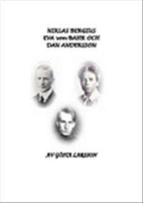 Niklas Bergius, Eva von Bahr och Dan Andersson