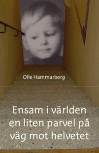 Ensam i världen en liten parvel på väg mot helvetet