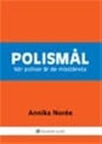Polismål : när poliser är de misstänkta