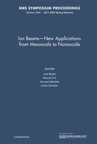 Ion Beams - New Applications from Mesoscale to Nanoscale: Volume 1354