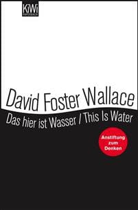 Das hier ist Wasser / This is water