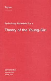 Preliminary Materials for a Theory of the Young-Girl