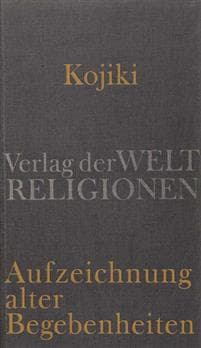 Kojiki - Aufzeichnung alter Begebenheiten