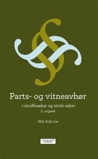 Parts- og vitneavhør : i straffesaker og sivile saker