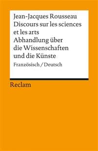 Discours sur les sciences et les arts/Abhandlung über die Wissenschaften und die Künste