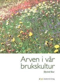 Arven i vår brukskultur
