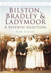 Bilston, Bradley and Ladymoor: A Seventh Selection