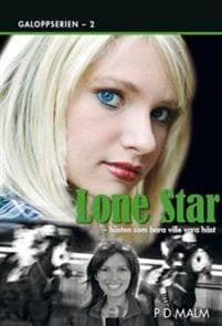 Lone Star : hästen som bara ville vara häst