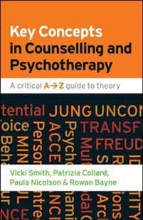 Key Concepts in Counselling and Psychotherapy: A Critical A-Z Guide to Theory