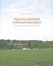 Maatalouspitäjästä teollisuuskaupungiksi